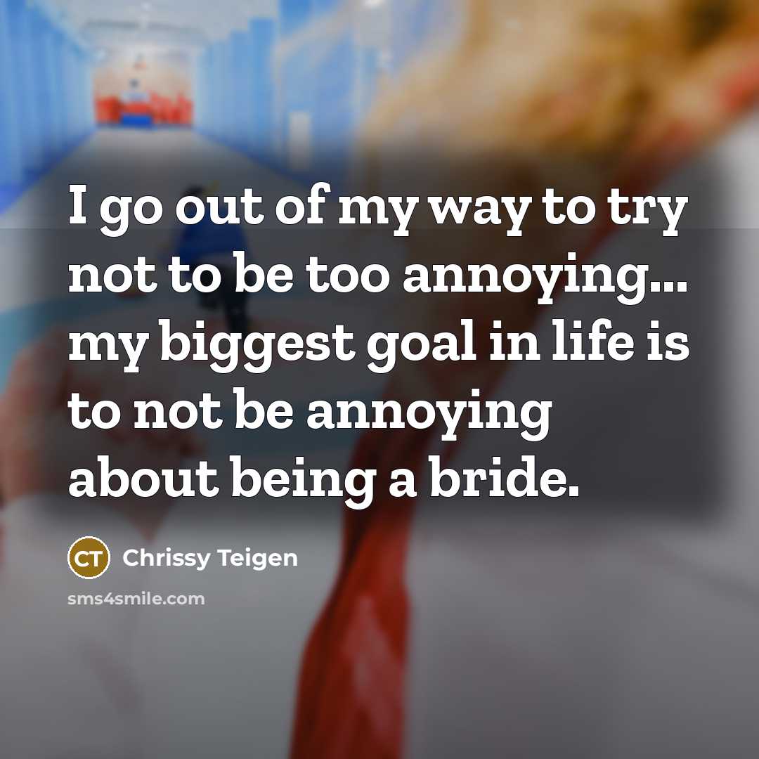 “I go out of my way to try not to…” quote by Chrissy Teigen