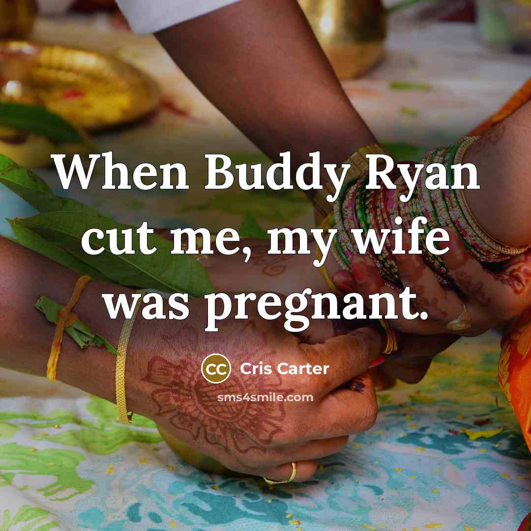 “When Buddy Ryan cut me, my wife was pregnant.…” quote by Cris Carter