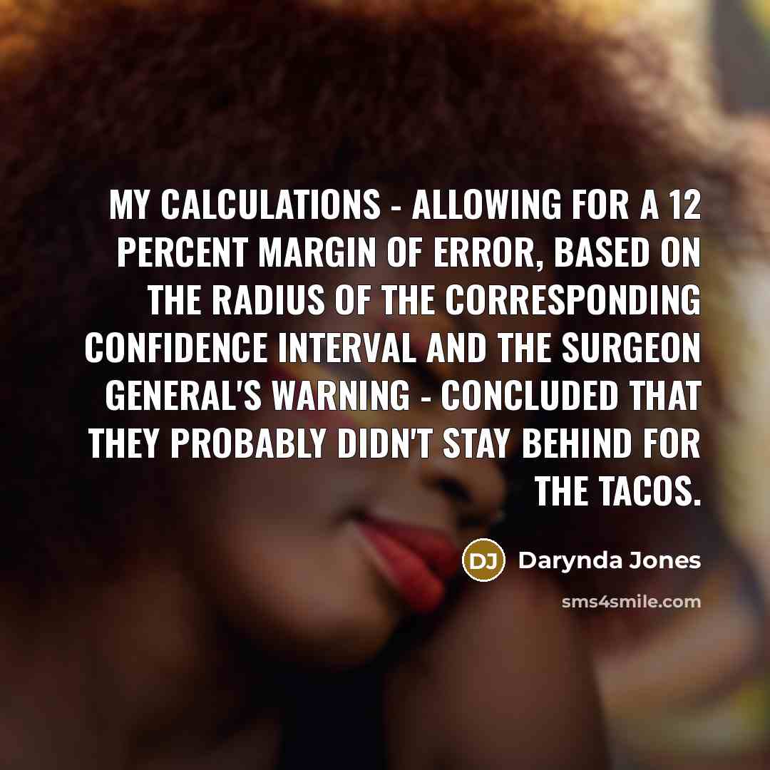 “My calculations - allowing for a 12 percent margin of…” quote by Darynda Jones