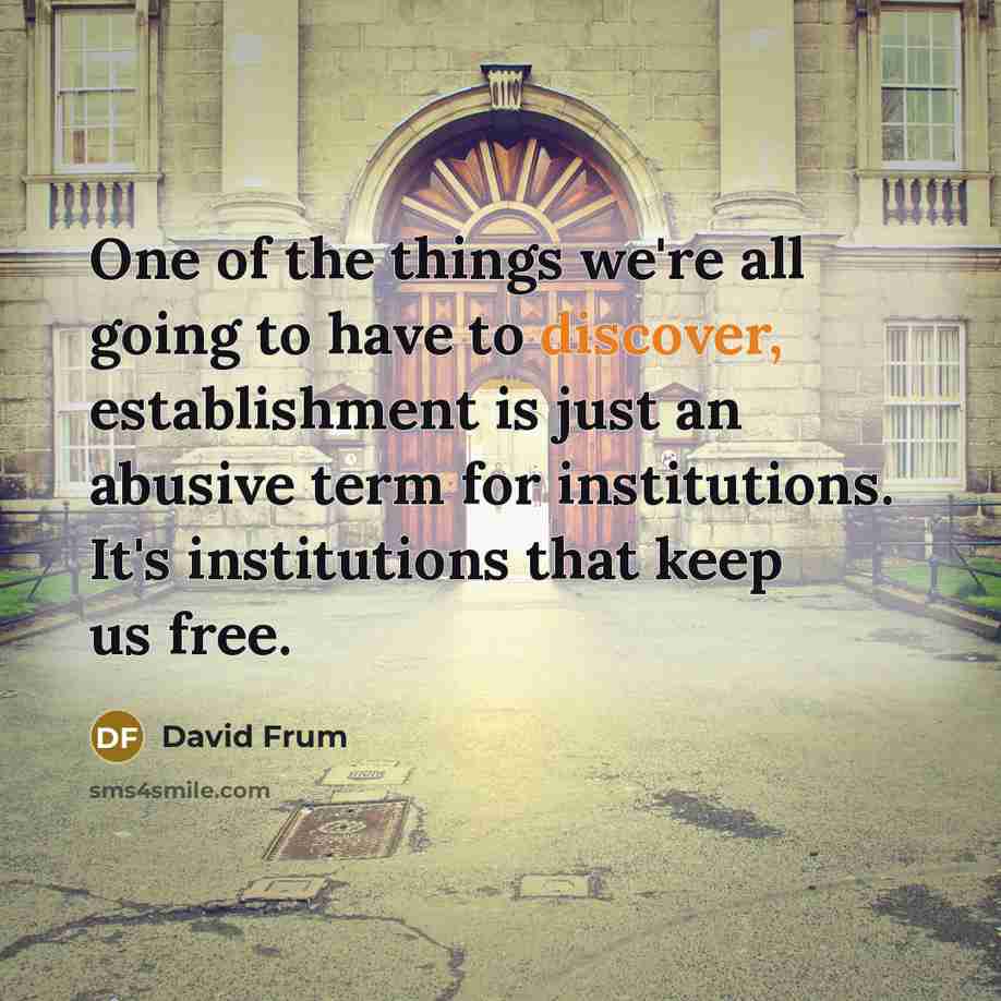 “One of the things we're all going to have to…” quote by David Frum