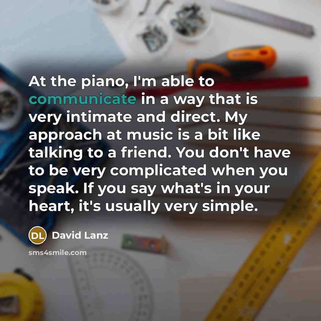 “At the piano, I'm able to communicate in a way…” quote by David Lanz
