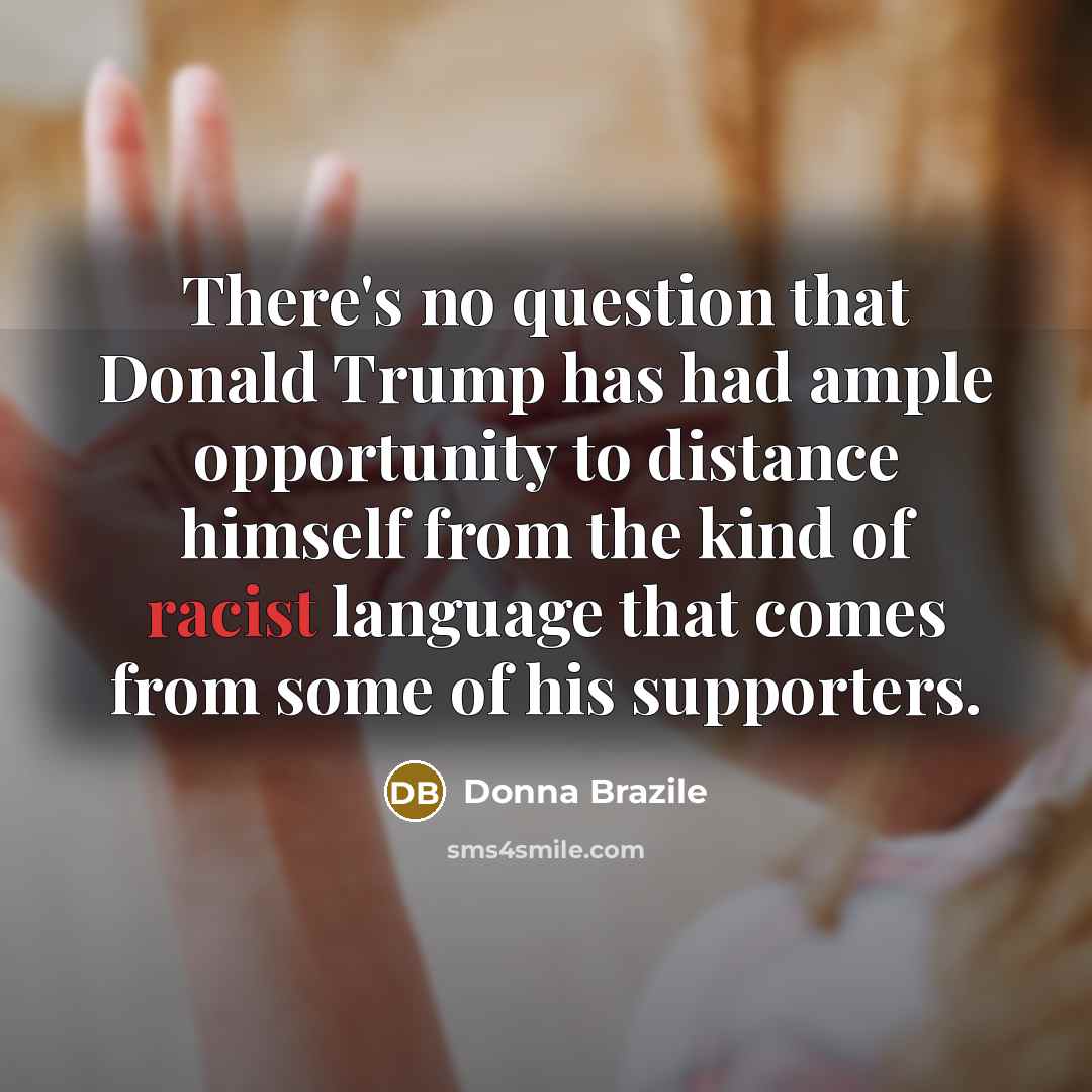 “There's no question that Donald Trump has had ample opportunity…” quote by Donna Brazile