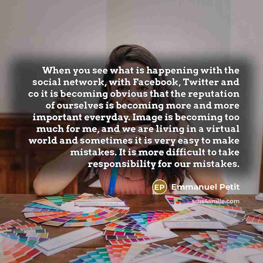 “When you see what is happening with the social network,…” quote by Emmanuel Petit