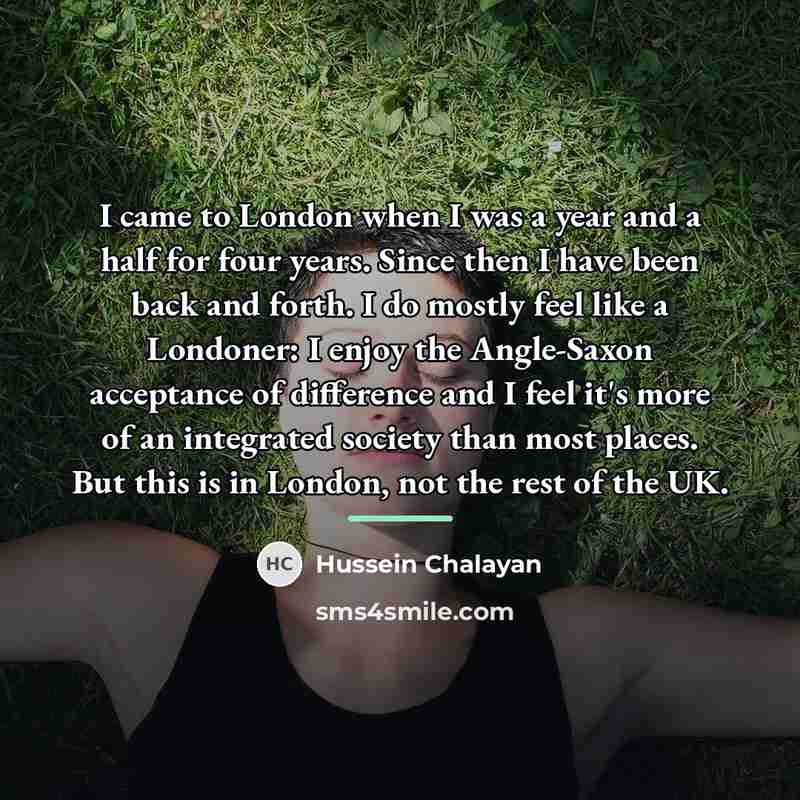 “I came to London when I was a year and…” quote by Hussein Chalayan