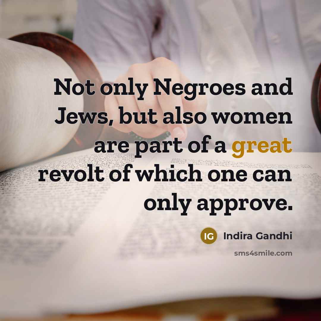“Not only Negroes and Jews, but also women are part…” quote by Indira Gandhi