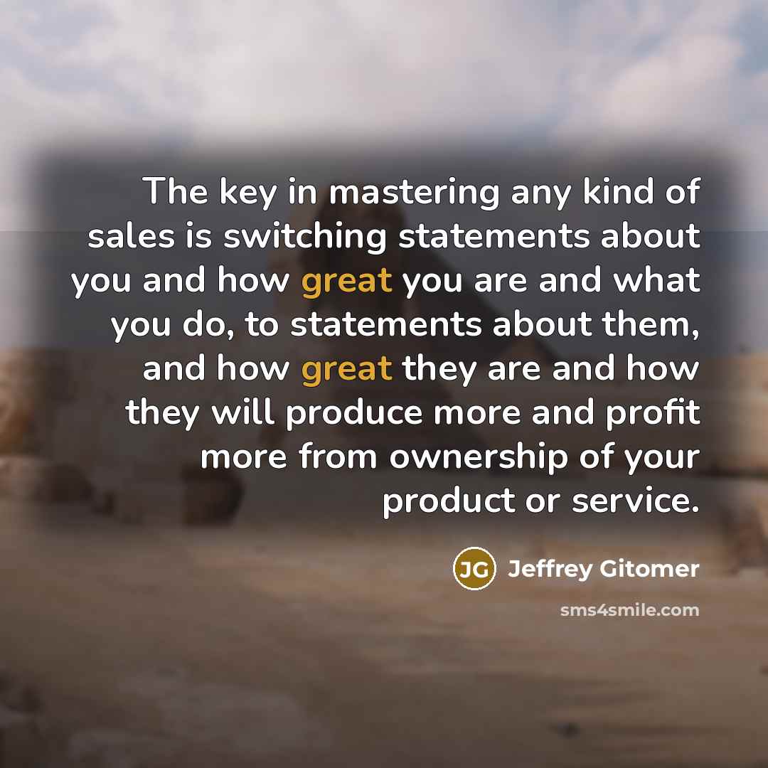 “The key in mastering any kind of sales is switching…” quote by Jeffrey Gitomer