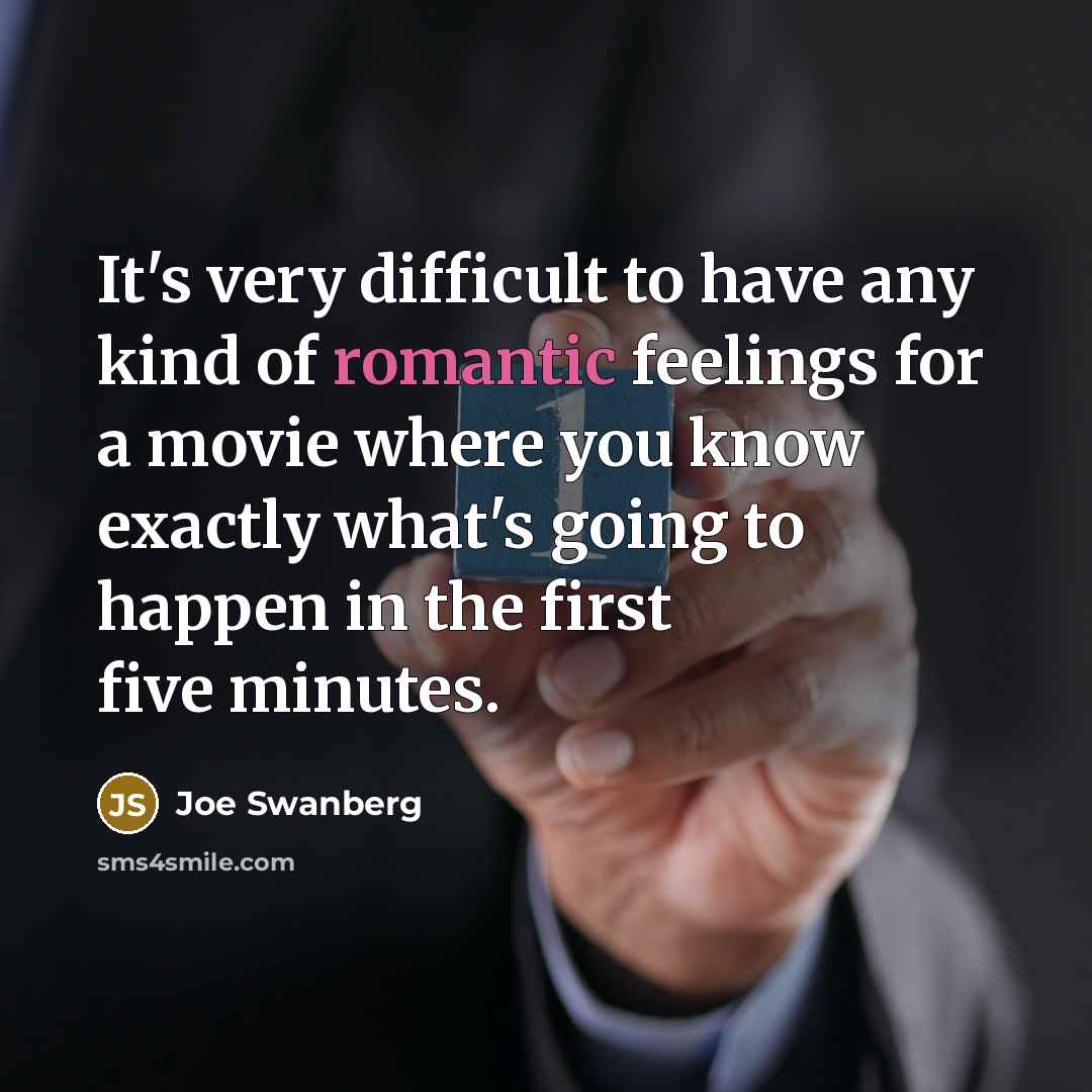 “It's very difficult to have any kind of romantic feelings…” quote by Joe Swanberg