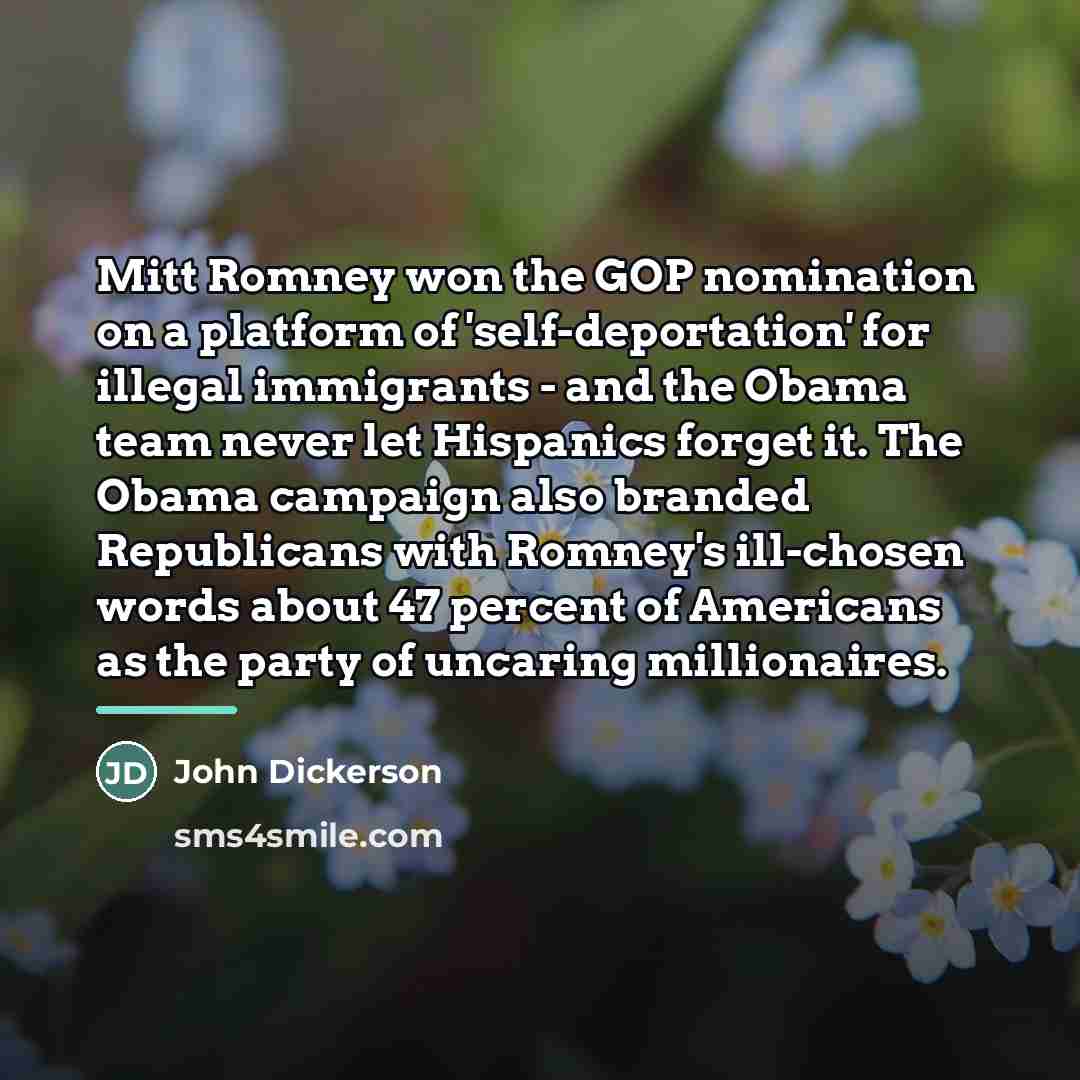 “Mitt Romney won the GOP nomination on a platform of…” quote by John Dickerson