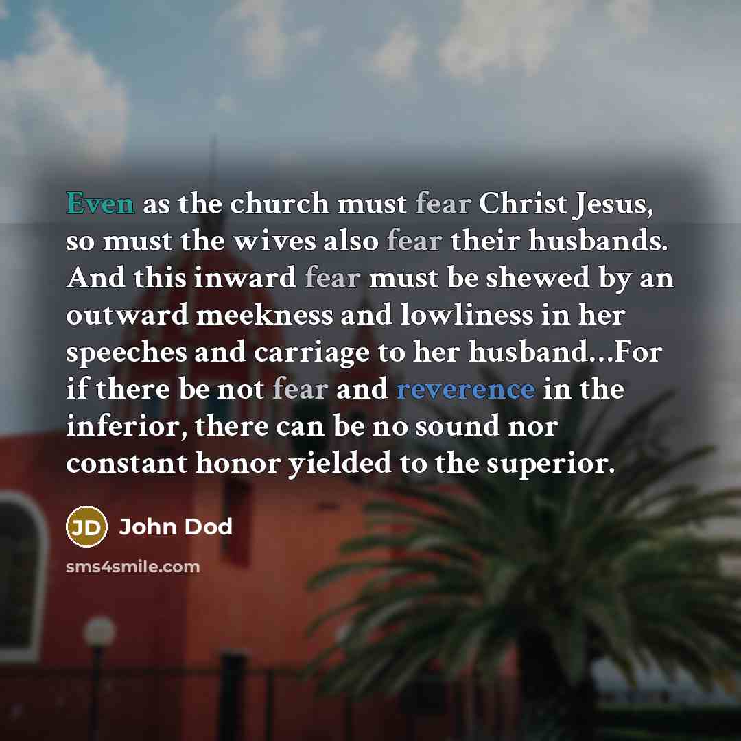 “Even as the church must fear Christ Jesus, so must…” quote by John Dod