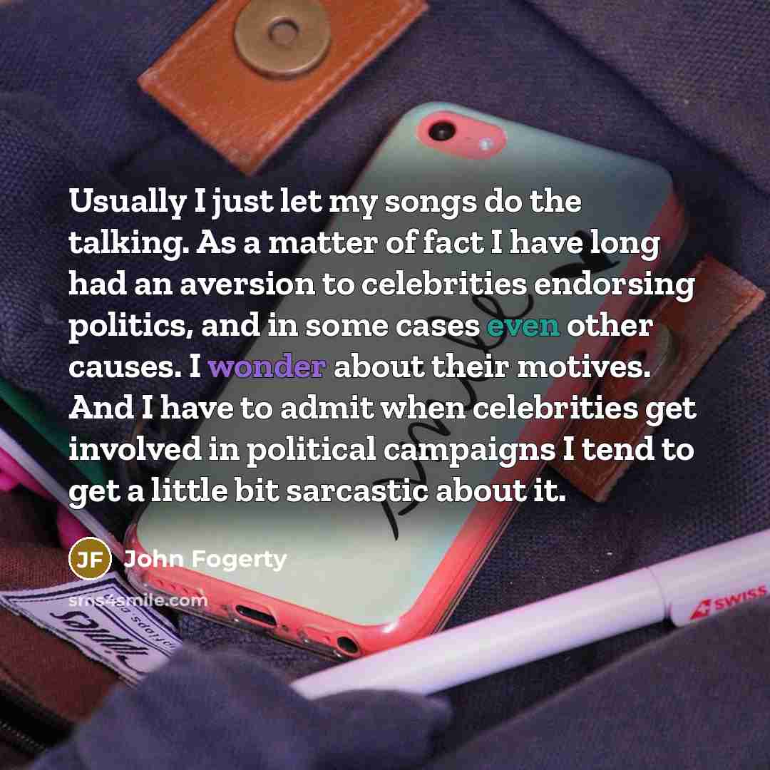 “Usually I just let my songs do the talking. As…” quote by John Fogerty