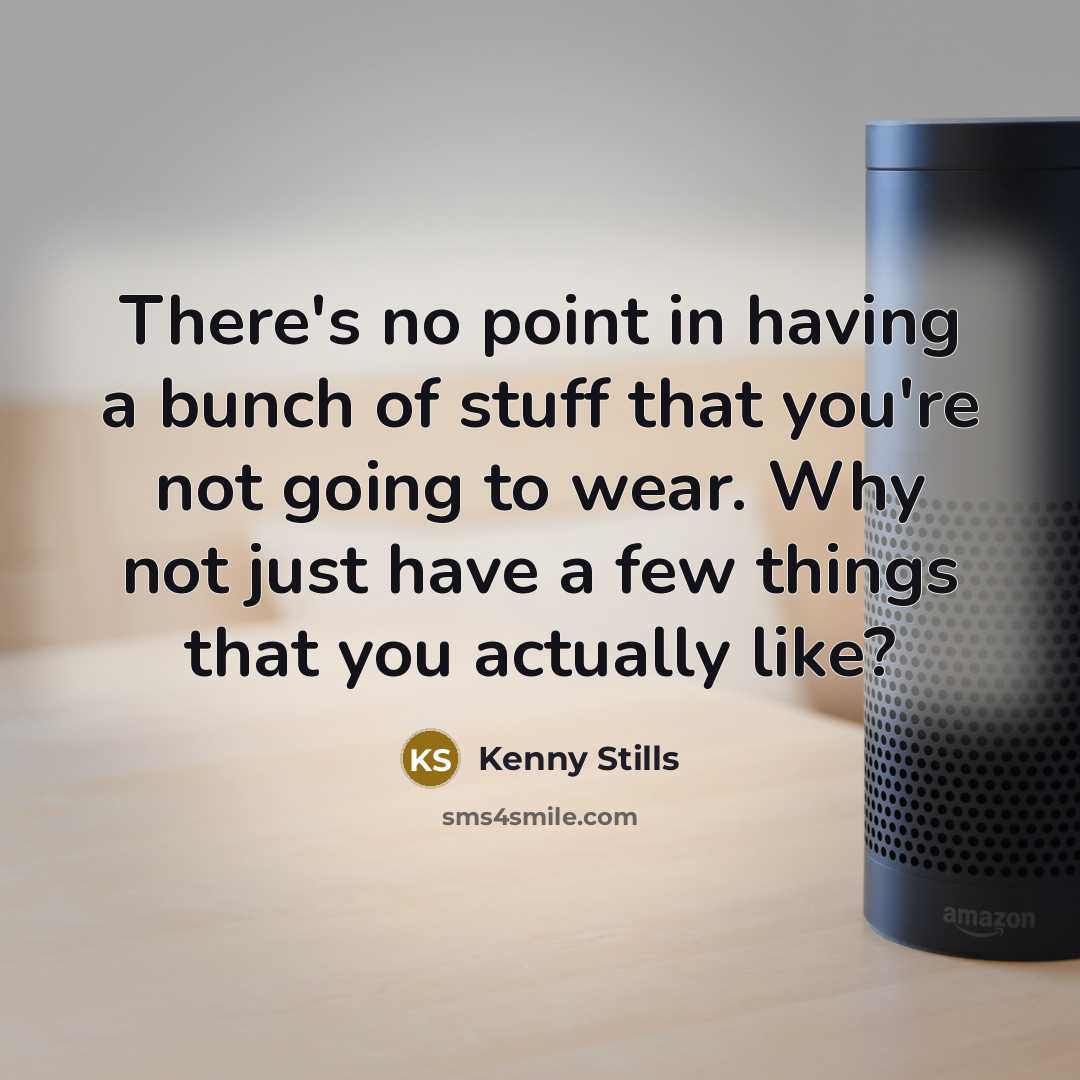 “There's no point in having a bunch of stuff that…” quote by Kenny Stills