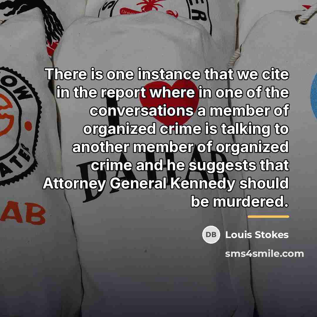 “There is one instance that we cite in the report…” quote by Louis Stokes