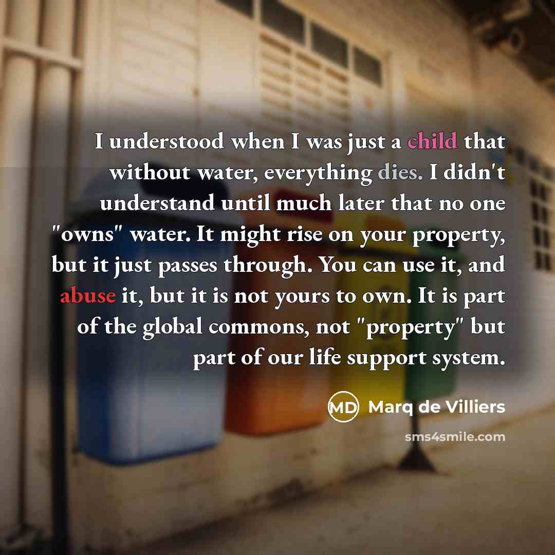 “I understood when I was just a child that without…” quote by Marq de Villiers