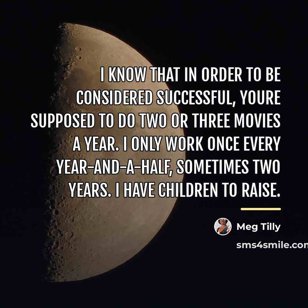 “I know that in order to be considered successful, youre…” quote by Meg Tilly