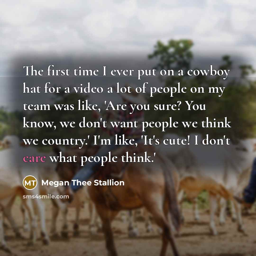 “The first time I ever put on a cowboy hat…” quote by Megan Thee Stallion
