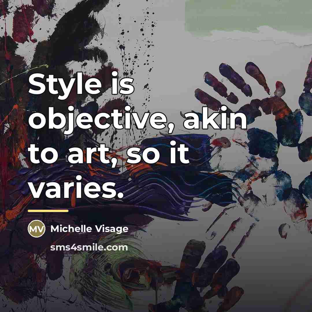 “Style is objective, akin to art, so it varies.…” quote by Michelle Visage