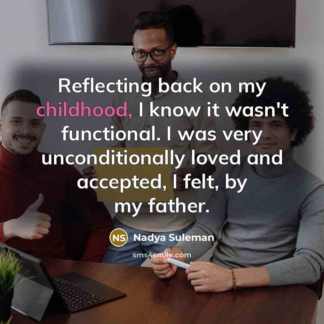 “Reflecting back on my childhood, I know it wasn't functional.…” quote by Nadya Suleman