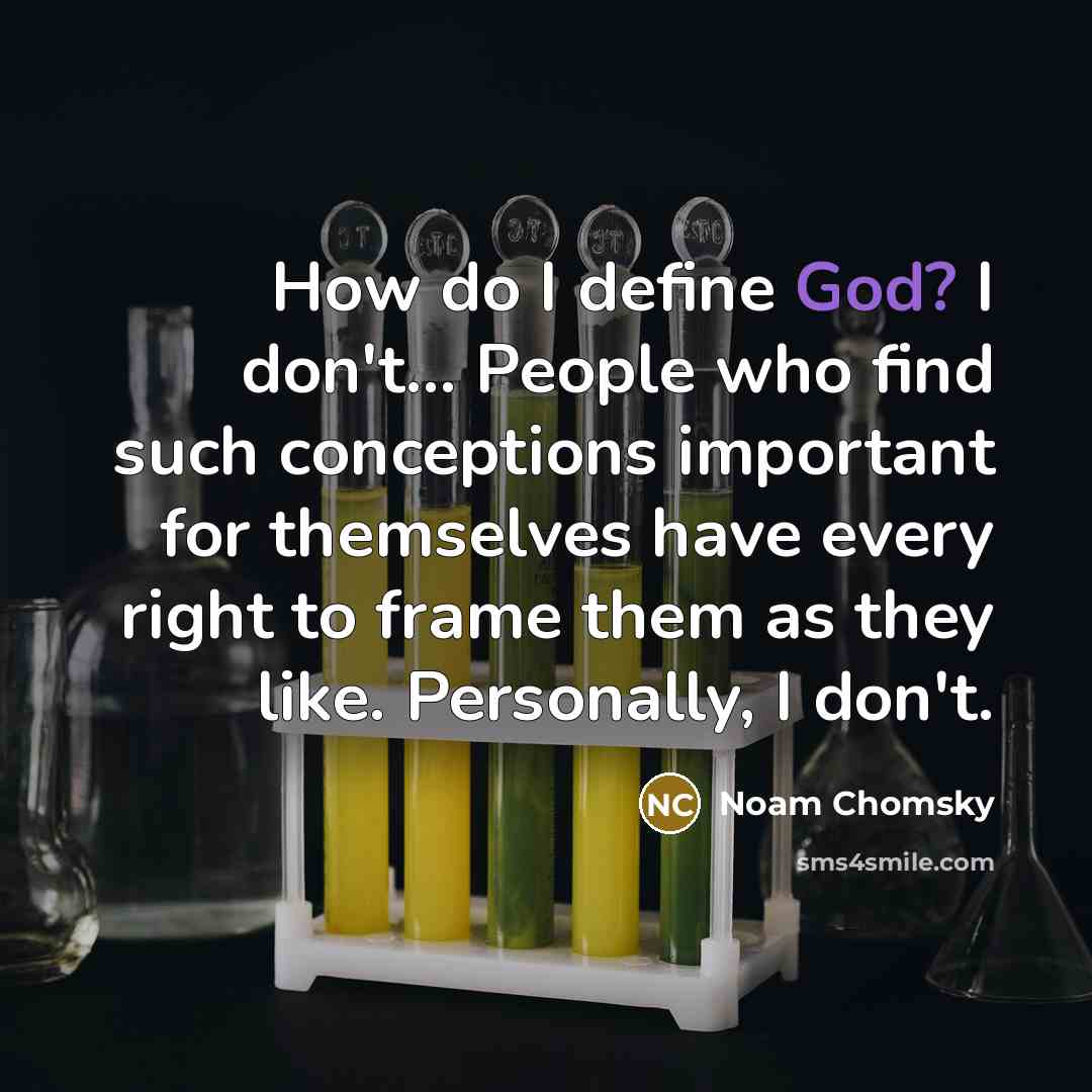 “How do I define God? I don't.... People who find…” quote by Noam Chomsky