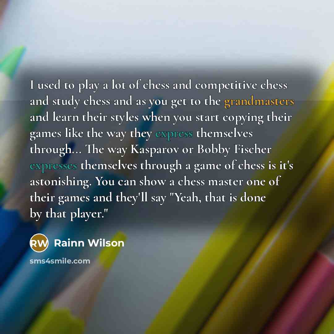 “I used to play a lot of chess and competitive…” quote by Rainn Wilson