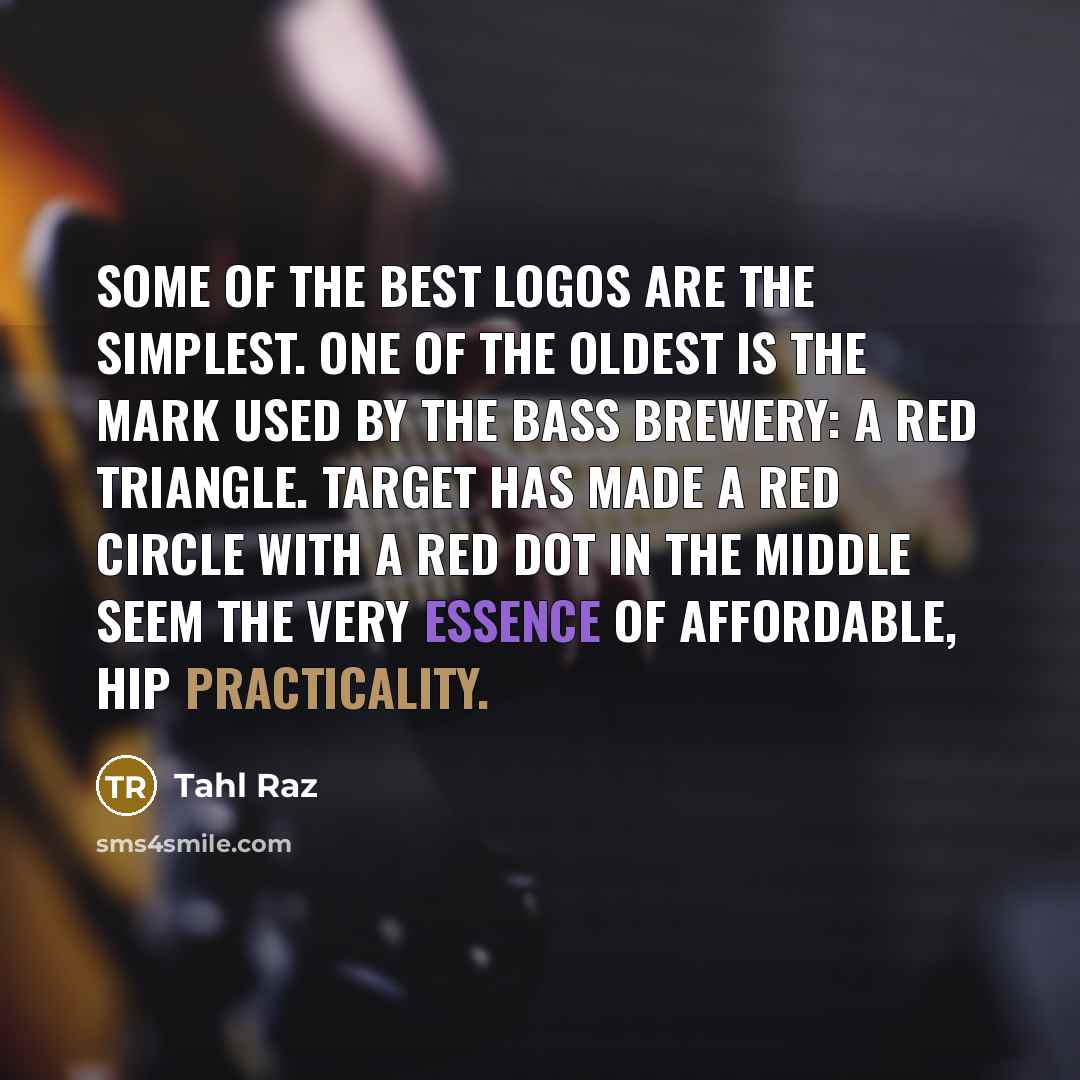“Some of the best logos are the simplest. One of…” quote by Tahl Raz