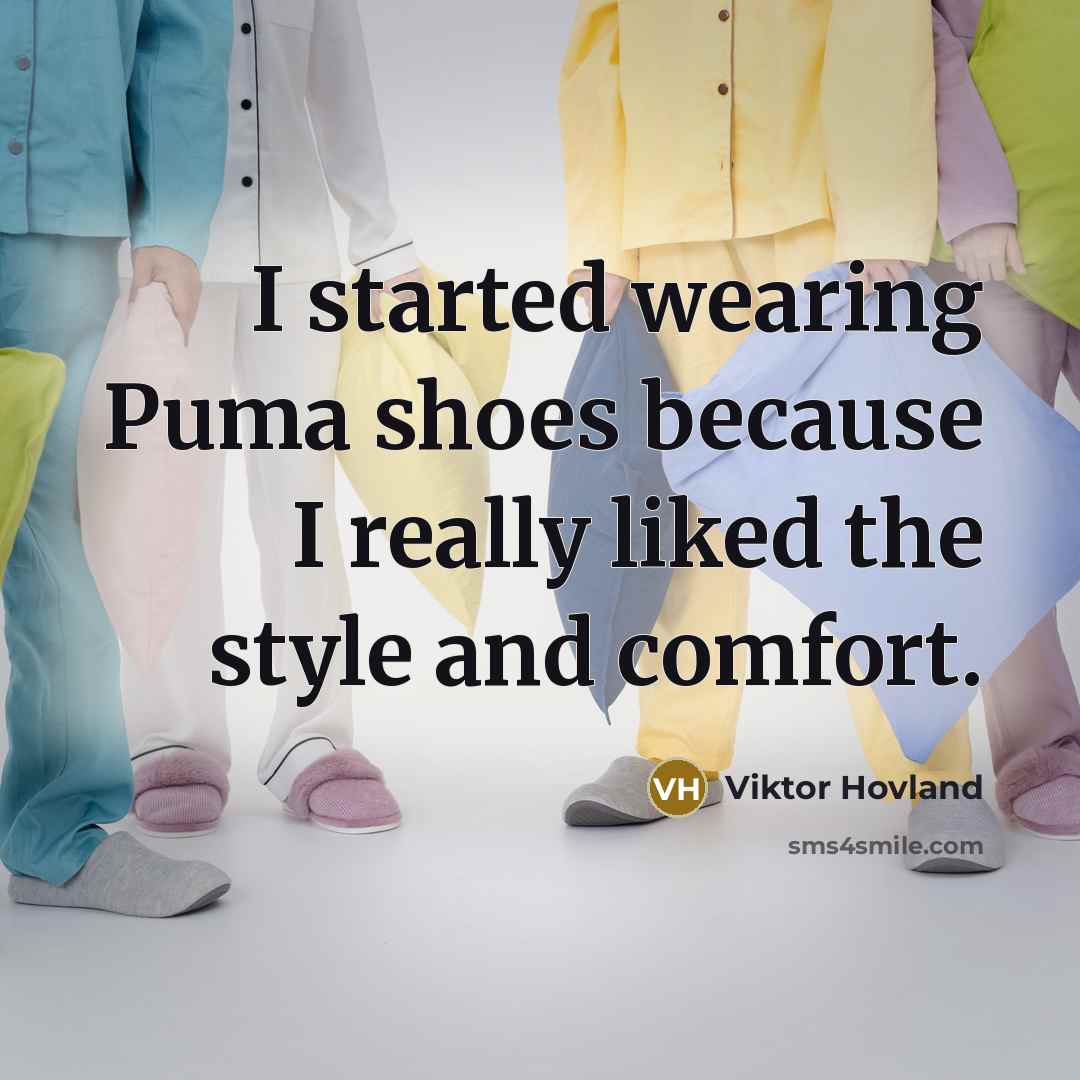 “I started wearing Puma shoes because I really liked the…” quote by Viktor Hovland