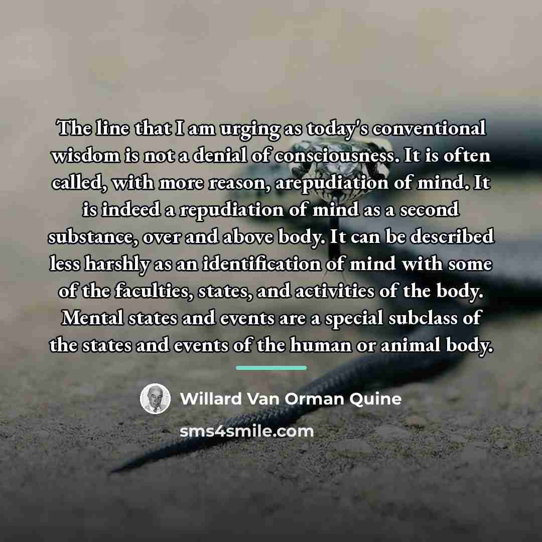 “The line that I am urging as today's conventional wisdom…” quote by Willard Van Orman Quine
