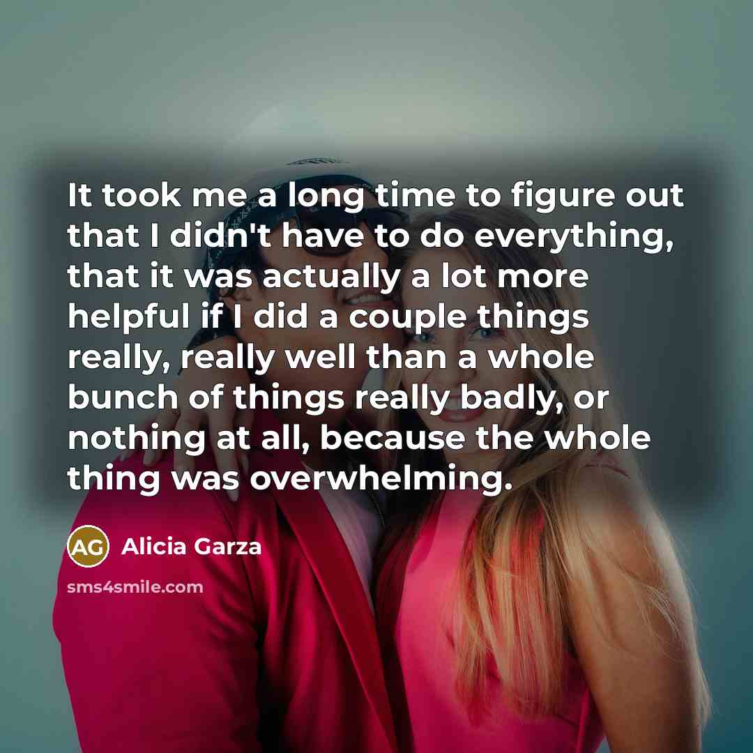 “It took me a long time to figure out that…” quote by Alicia Garza