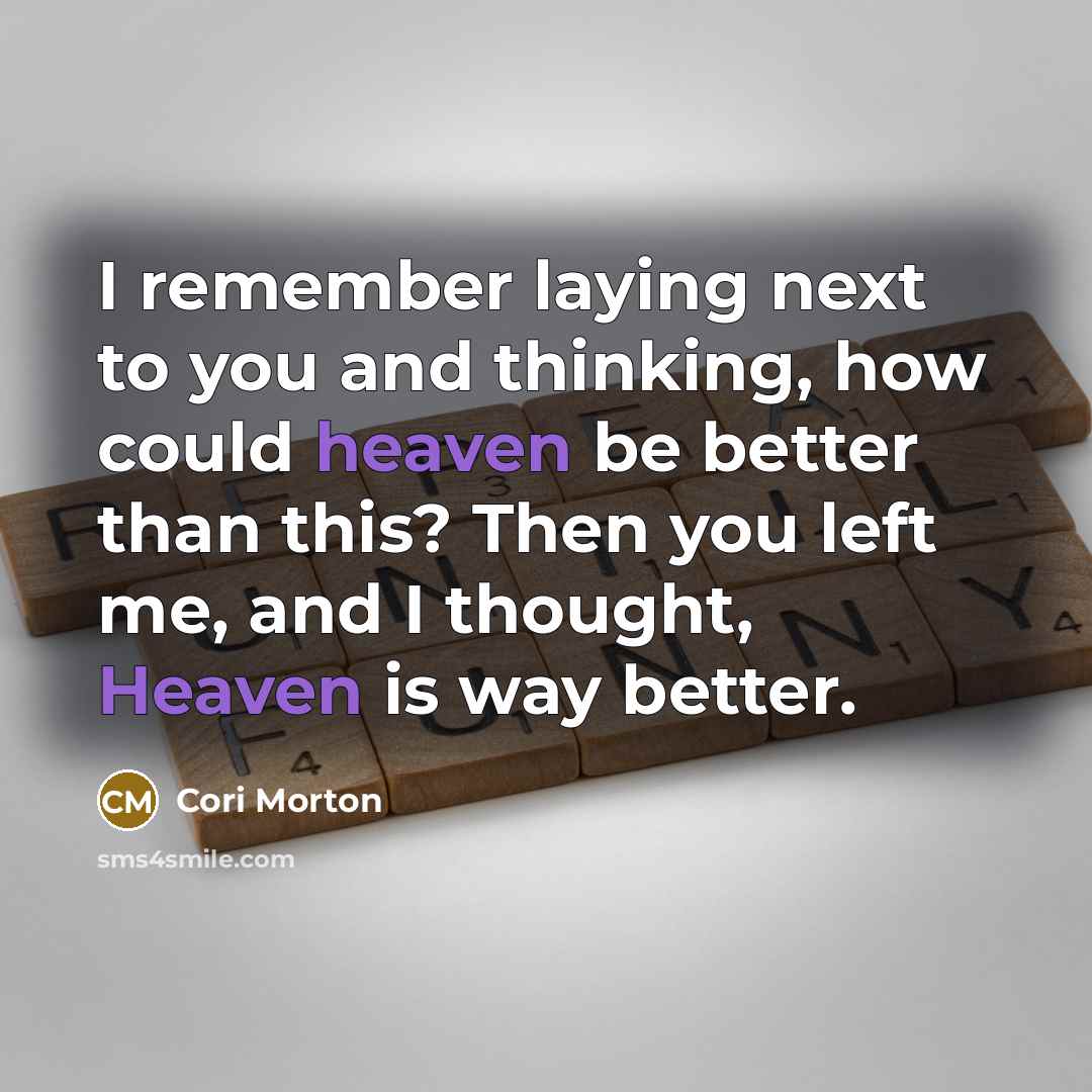 “I remember laying next to you and thinking, how could…” quote by Cori Morton