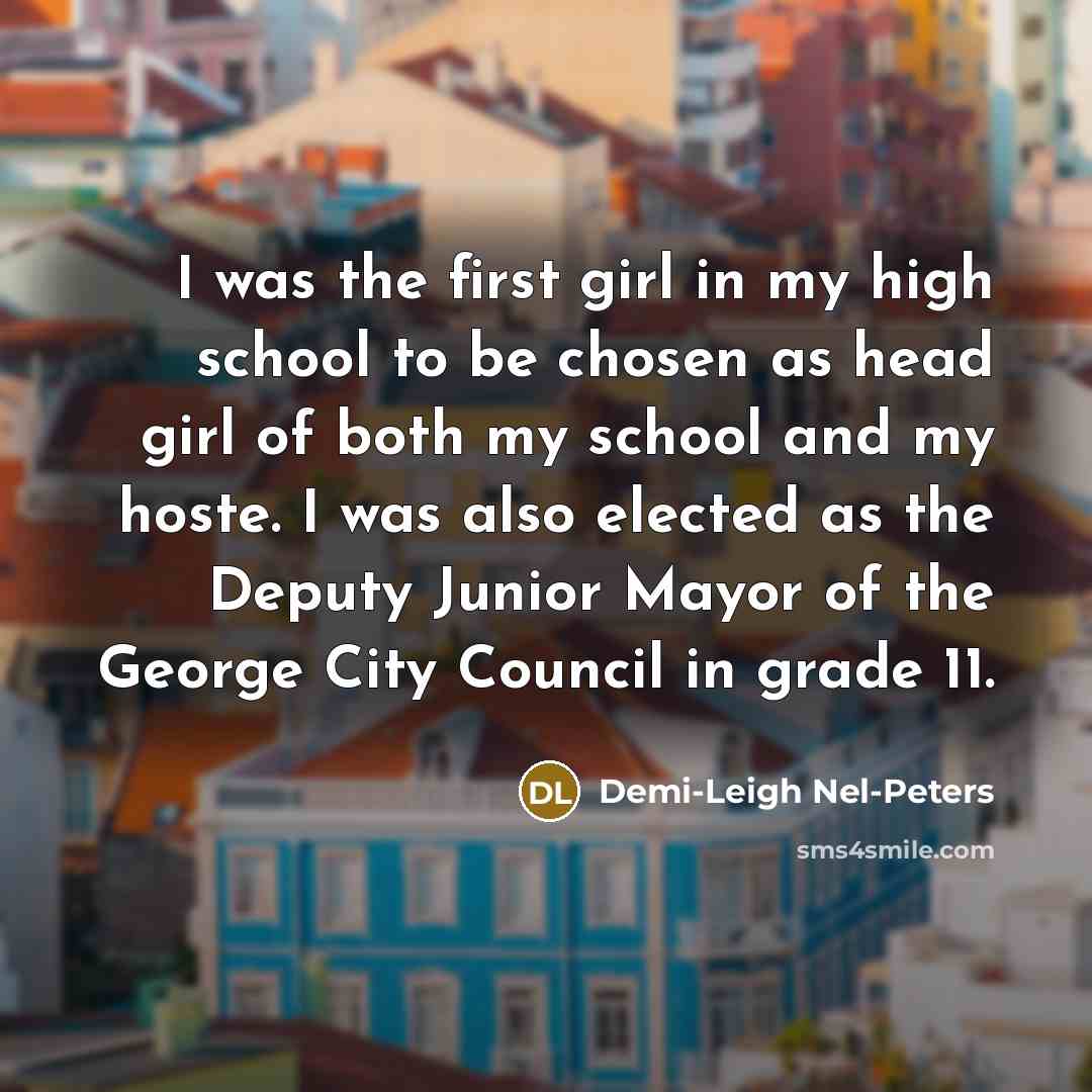 “I was the first girl in my high school to…” quote by Demi-Leigh Nel-Peters