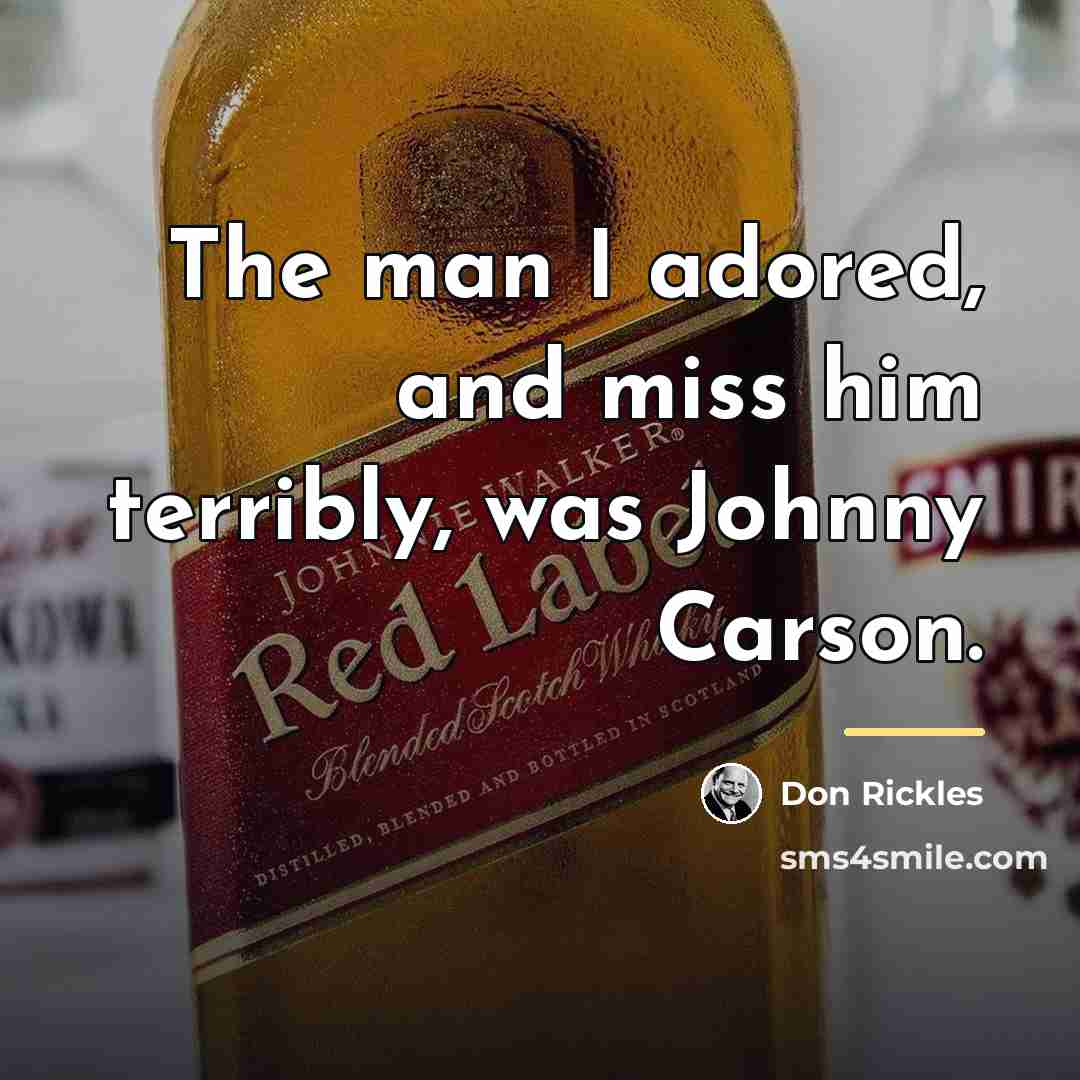 “The man I adored, and miss him terribly, was Johnny…” quote by Don Rickles