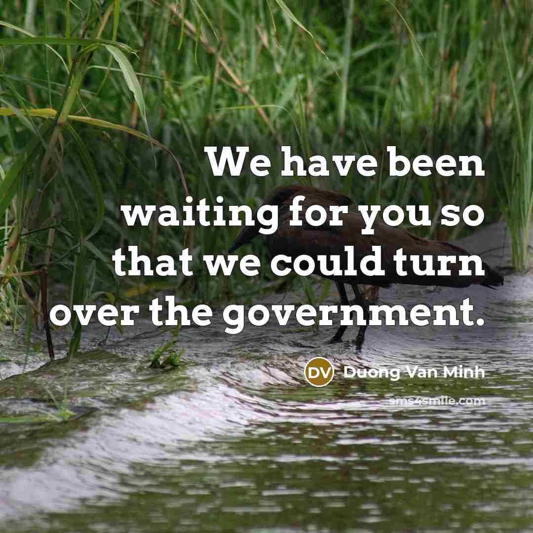 “We have been waiting for you so that we could…” quote by Duong Van Minh