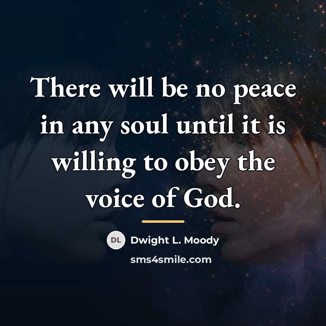 “There will be no peace in any soul until it…” quote by Dwight L. Moody