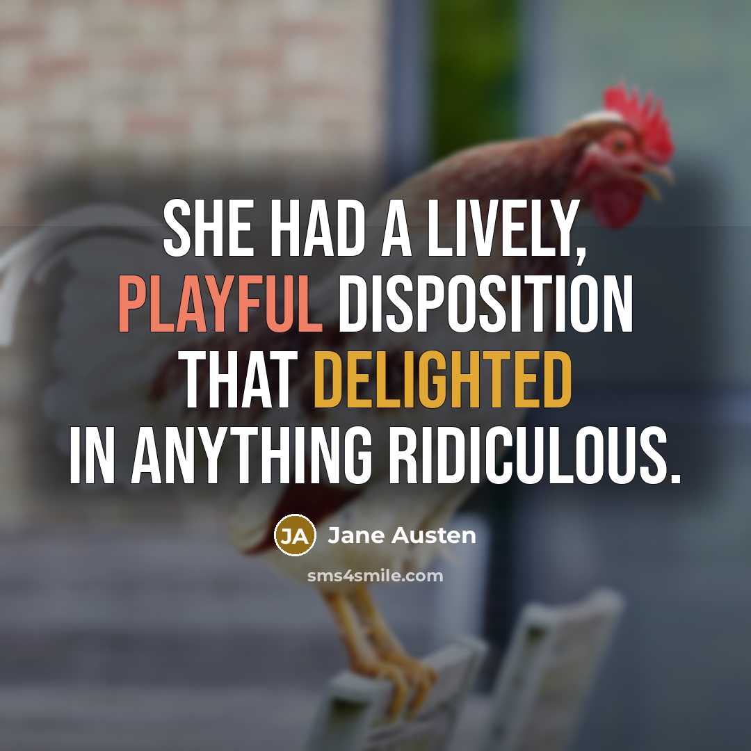 “She had a lively, playful disposition that delighted in anything…” quote by Jane Austen
