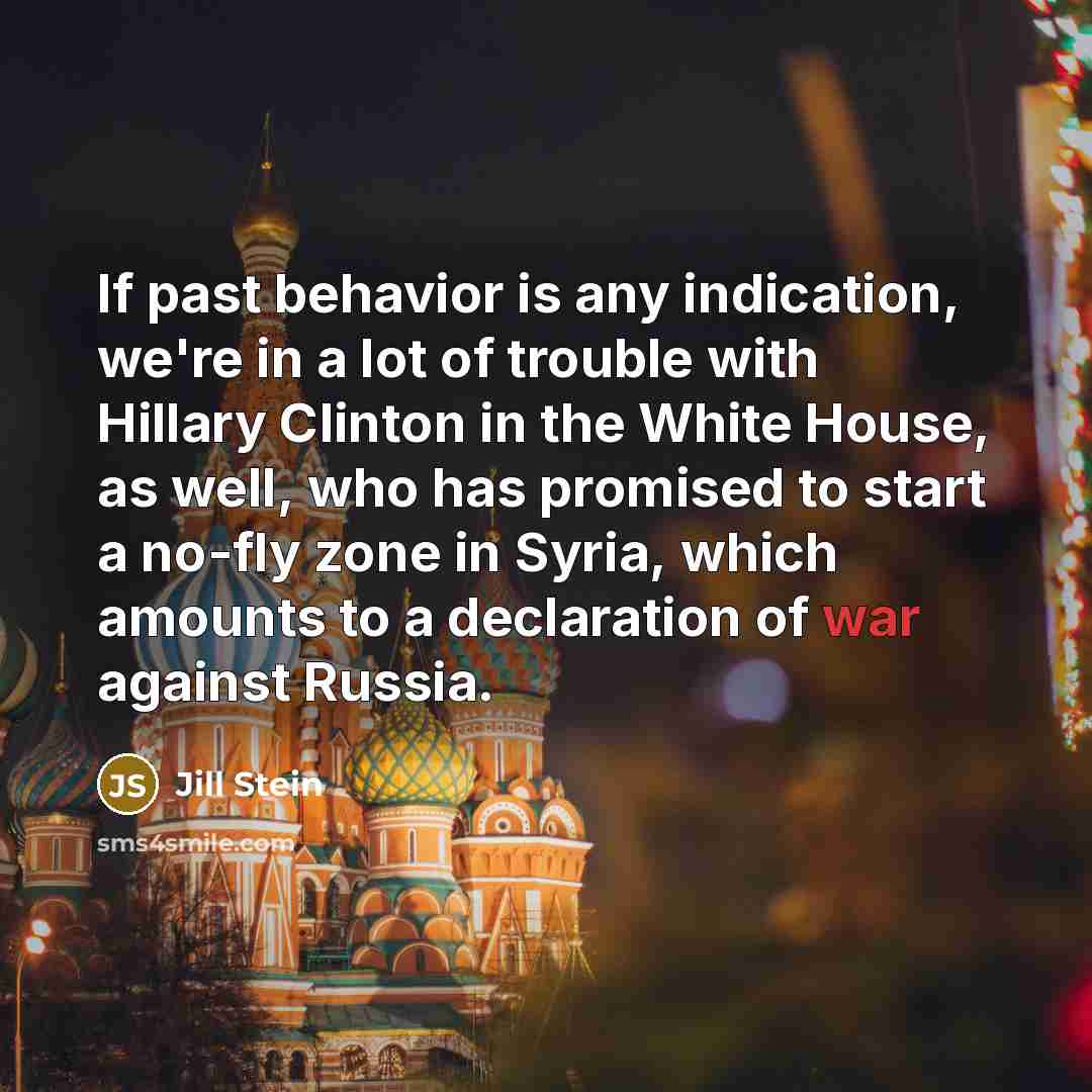 “If past behavior is any indication, we're in a lot…” quote by Jill Stein