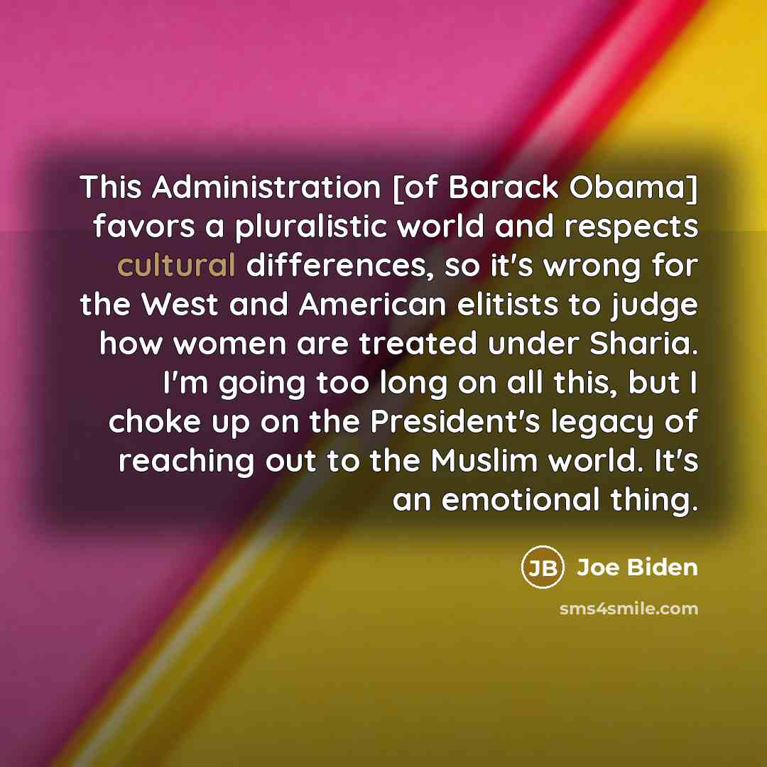 “This Administration [of Barack Obama] favors a pluralistic world and…” quote by Joe Biden