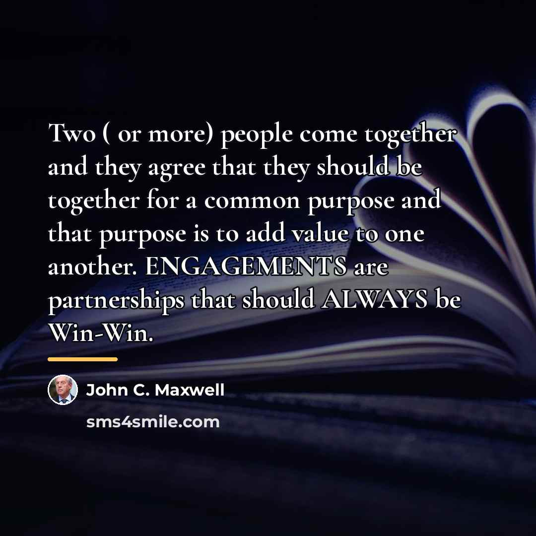 “Two ( or more) people come together and they agree…” quote by John C. Maxwell