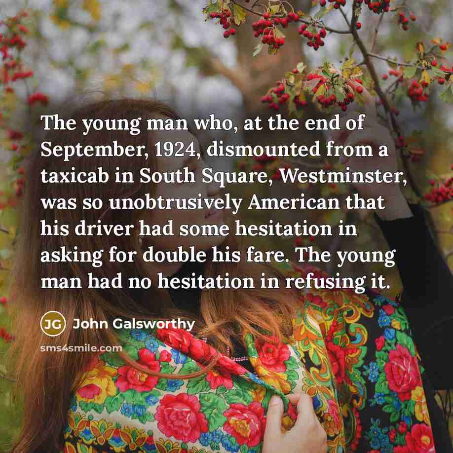 “The young man who, at the end of September, 1924,…” quote by John Galsworthy