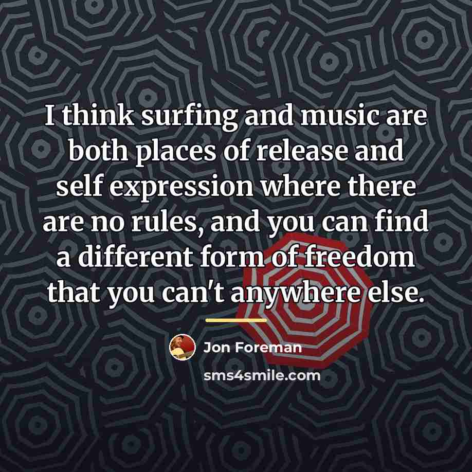 “I think surfing and music are both places of release…” quote by Jon Foreman