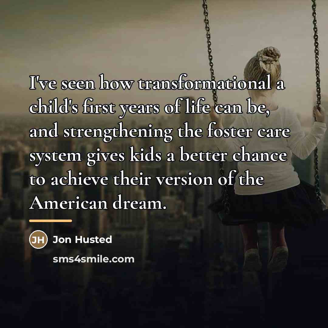 “I've seen how transformational a child's first years of life…” quote by Jon Husted