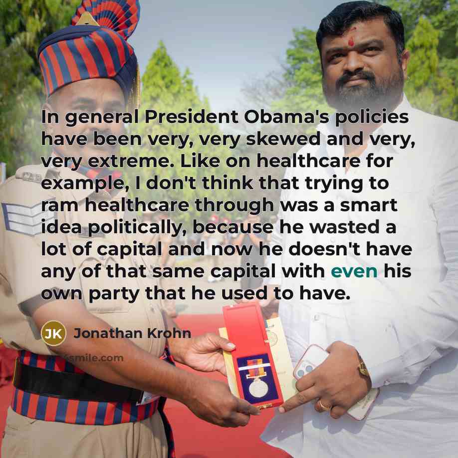 “In general President Obama's policies have been very, very skewed…” quote by Jonathan Krohn