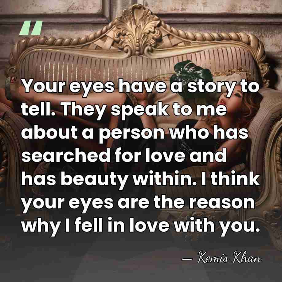 Your eyes have a story to tell. They speak to me about&hellip; - Kemis Khan