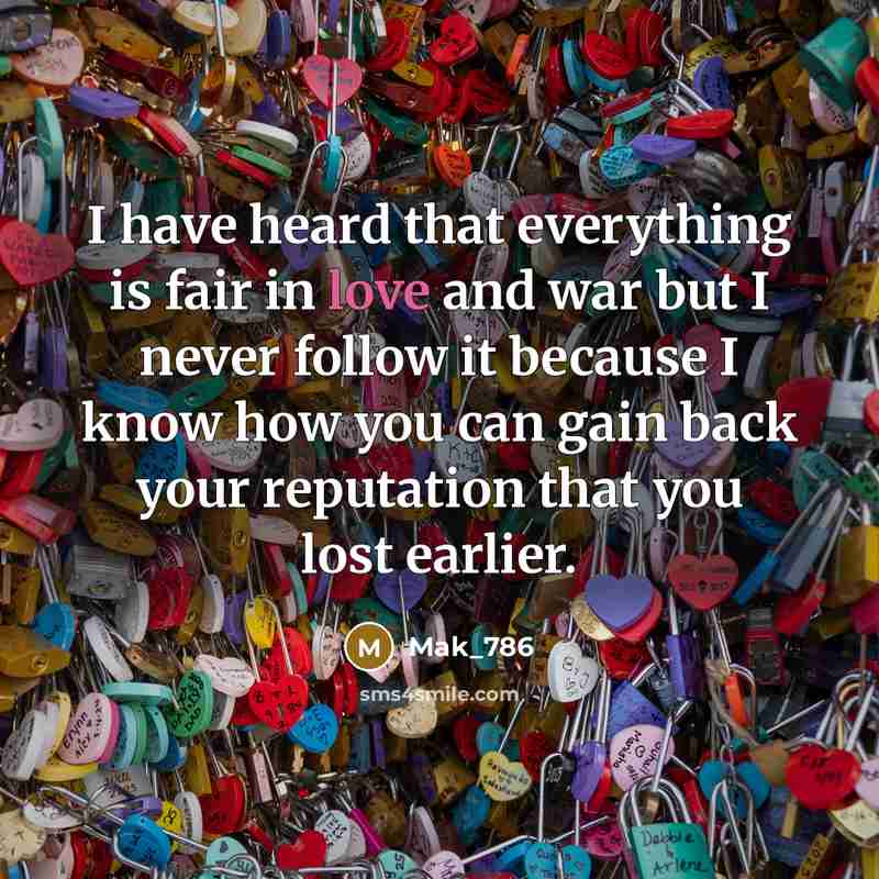 “I have heard that everything is fair in love and…” quote by Mak_786
