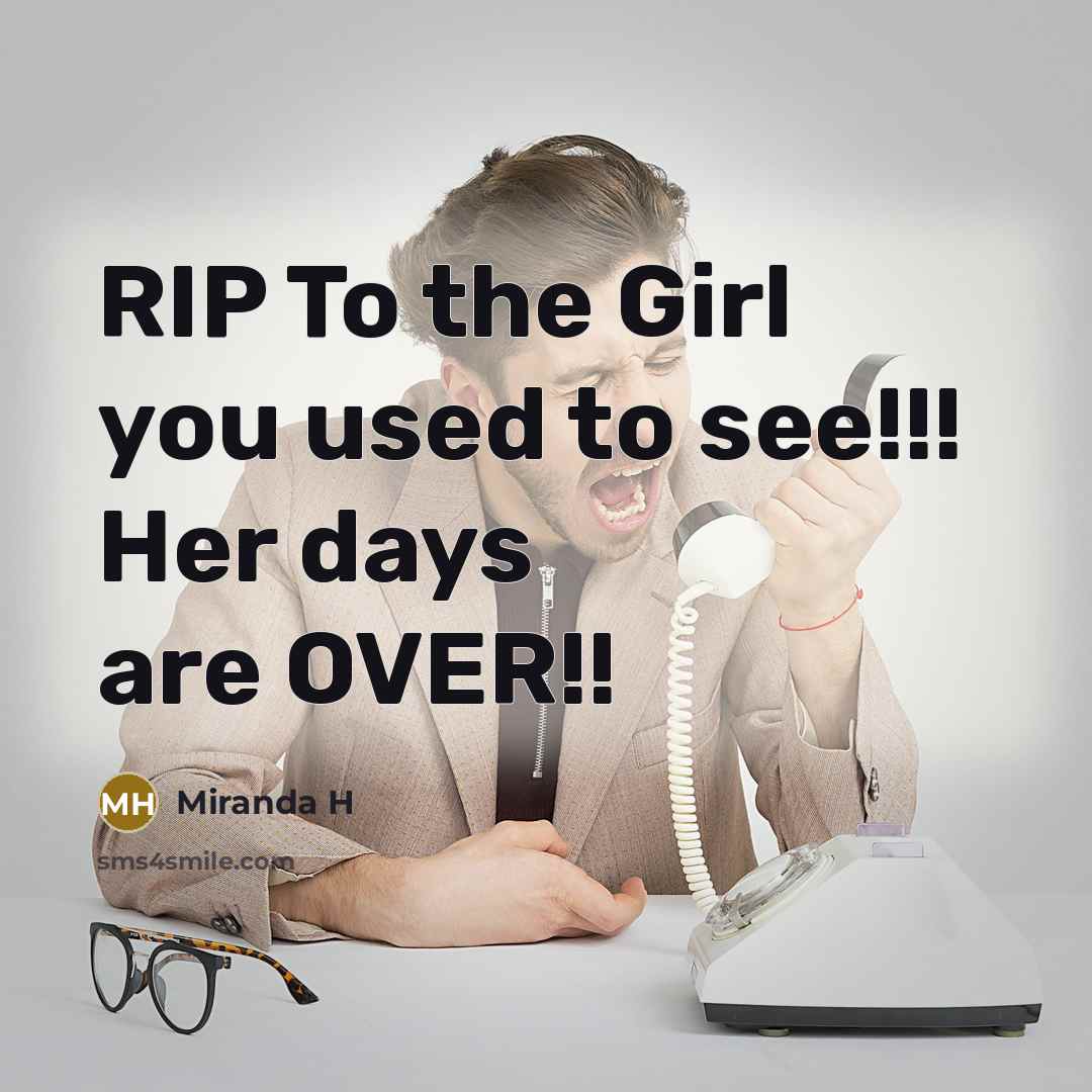 “RIP To the Girl you used to see!!! Her days…” quote by Miranda H