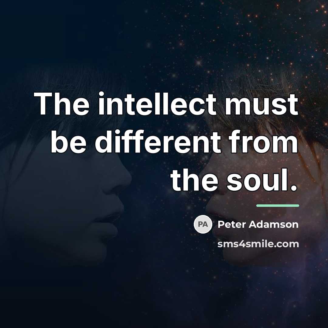 “The intellect must be different from the soul.…” quote by Peter Adamson