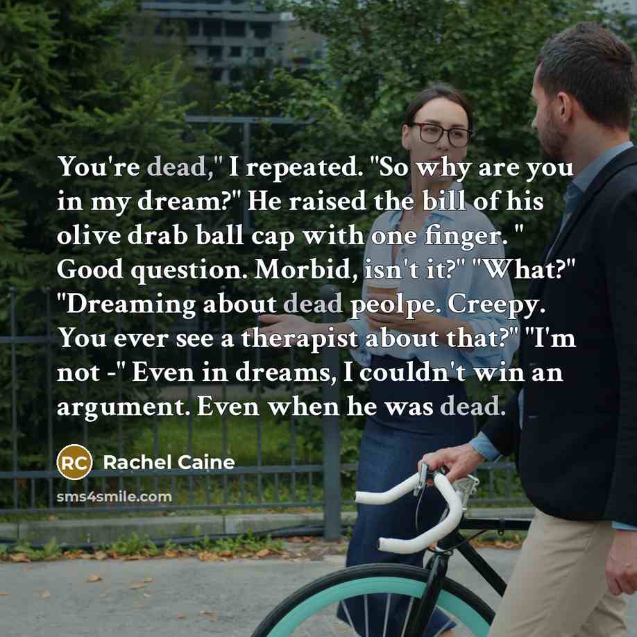 “You're dead," I repeated. "So why are you in my…” quote by Rachel Caine