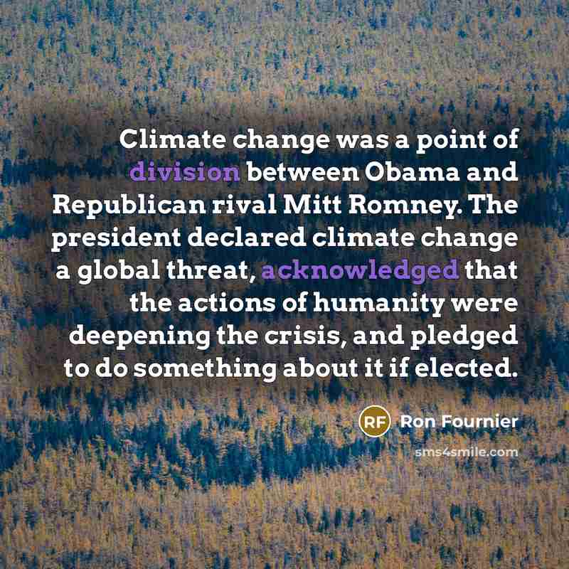 “Climate change was a point of division between Obama and…” quote by Ron Fournier