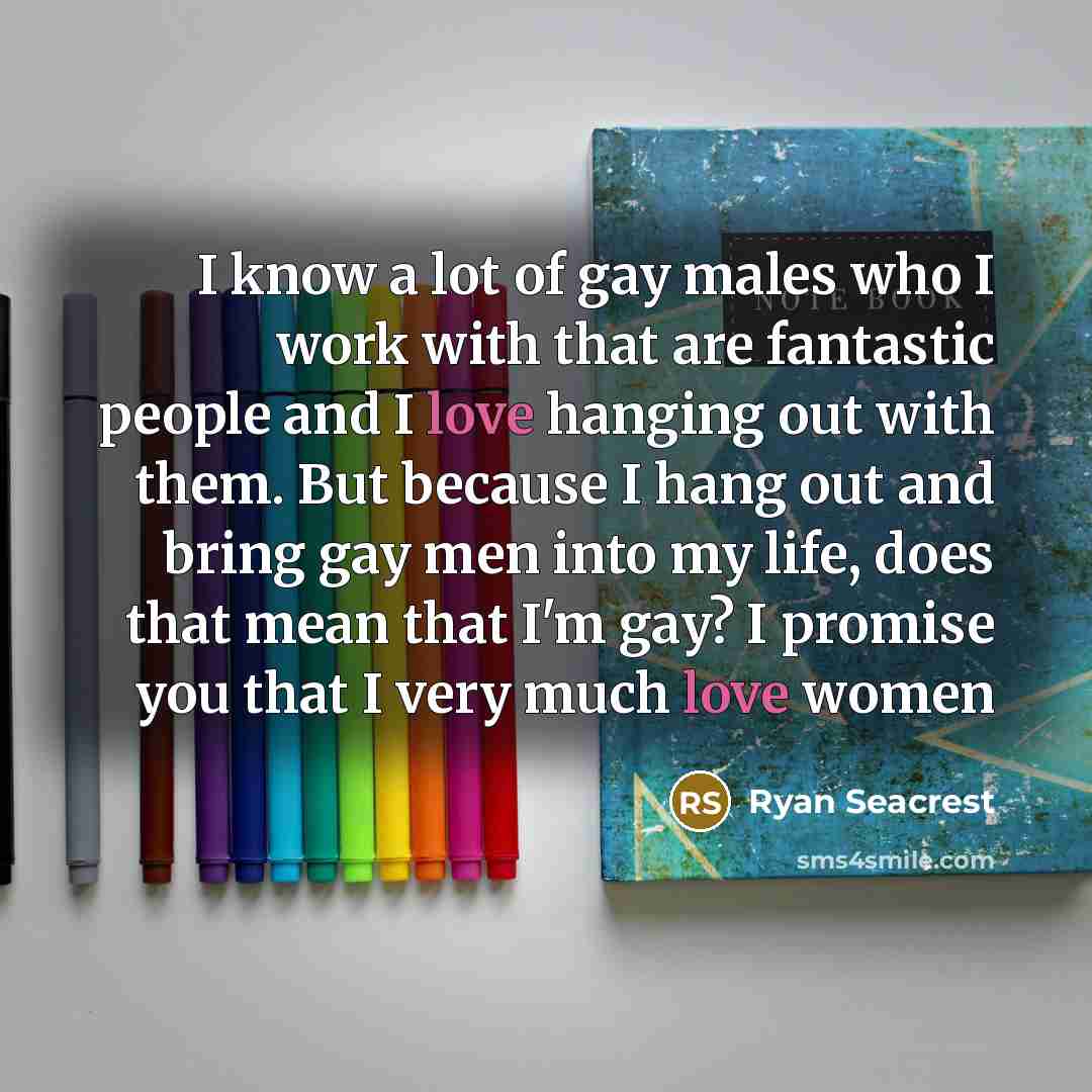 “I know a lot of gay males who I work…” quote by Ryan Seacrest