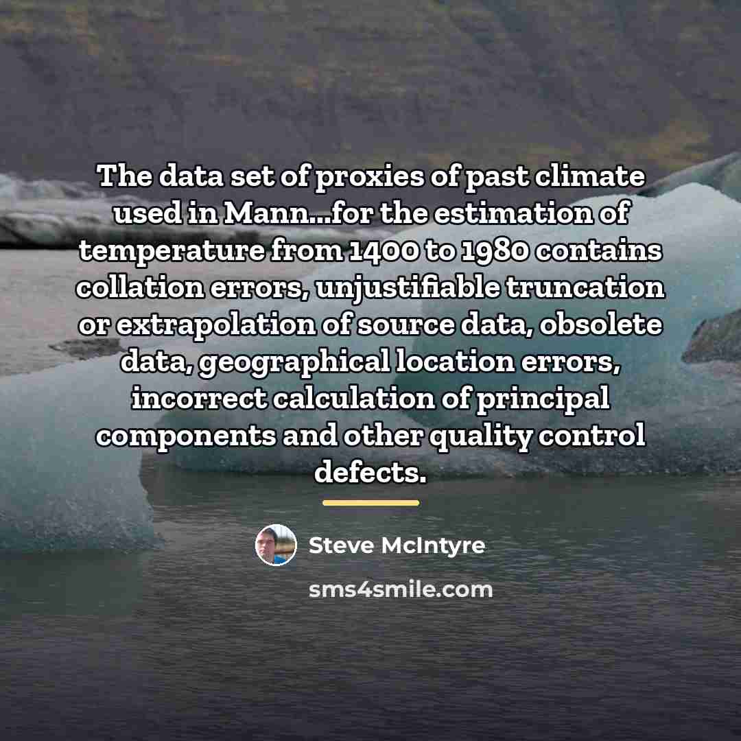 “The data set of proxies of past climate used in…” quote by Steve McIntyre