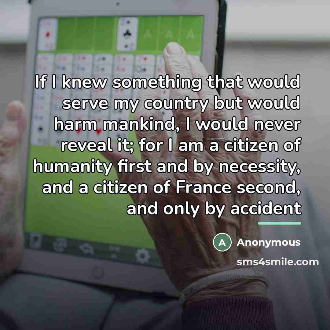 “If I knew something that would serve my country but…” quote by Anonymous