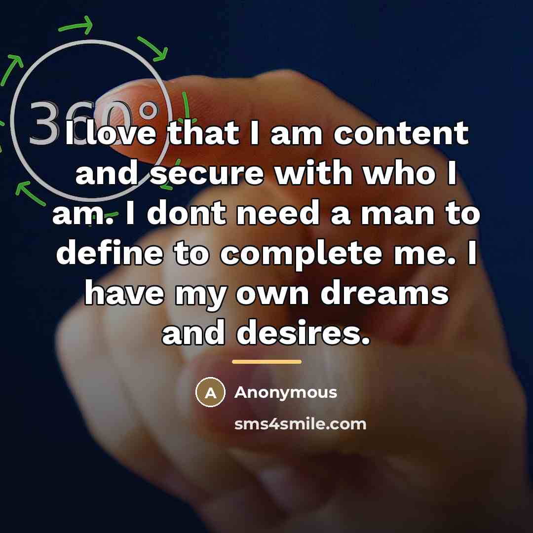 “I love that I am content and secure with who…” quote by Anonymous